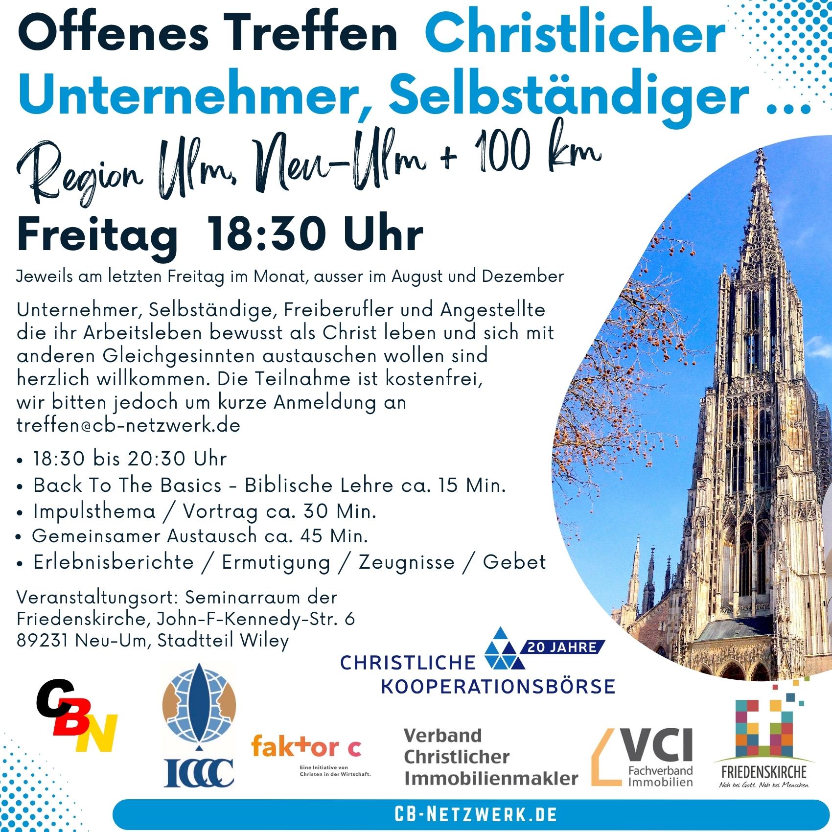 Offenes Treffen Christlicher Unternehmer und Geschäftsleute
        Region Ulm, Neu-Ulm + 100 km